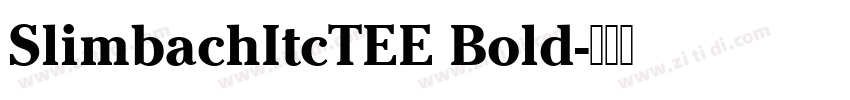 SlimbachItcTEE Bold字体转换